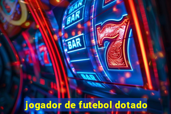 jogador de futebol dotado